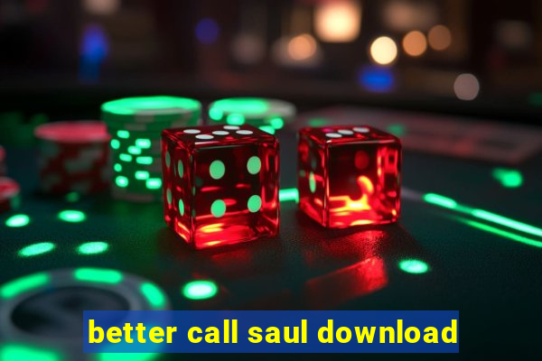 better call saul download